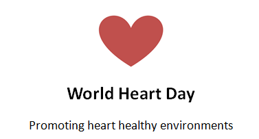 World Heart day. Promoting heart healthy environments